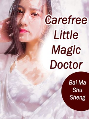 cover image of Carefree Little Magic Doctor
